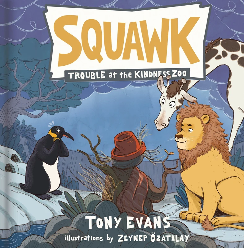 Squawk (Trouble at the Kindness Zoo) Hardback