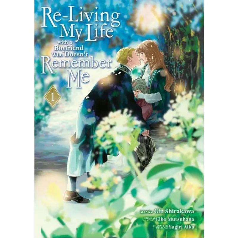 RE-LIVING MY LIFE WITH A BOYFRIEND WHO DOESN'T REMEMBER ME - VOL. 1