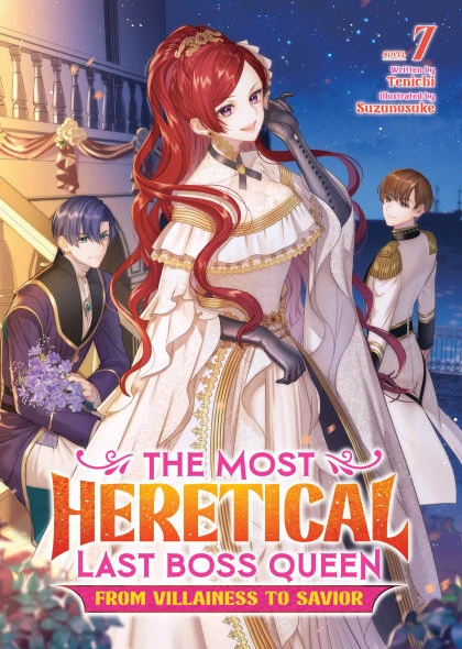 The Most Heretical Last Boss Queen: From Villainess to Savior (Light Novel) Vol. 7 STANDARD