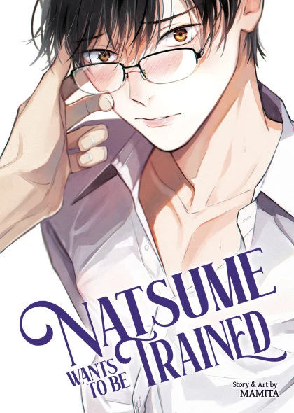 Natsume Wants to be Trained [Natsume Wants Book 1] STANDARD