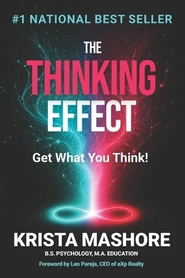 The Thinking Effect: Get What You Think! Paperback