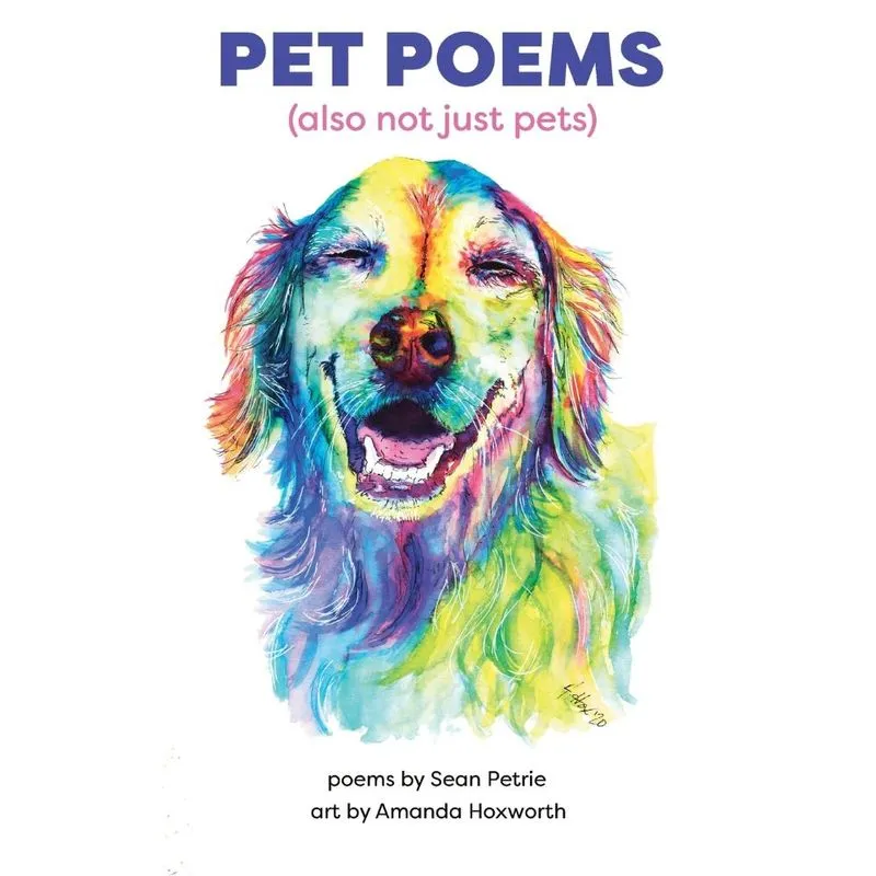 Pet Poems (also Not Just Pets)