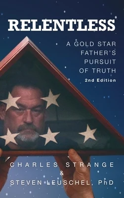 Relentless: A Gold Star Father's Pursuit of Truth, 2nd Edition Hardcover