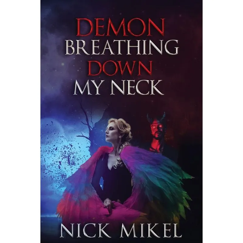 Demon Breathing Down My Neck