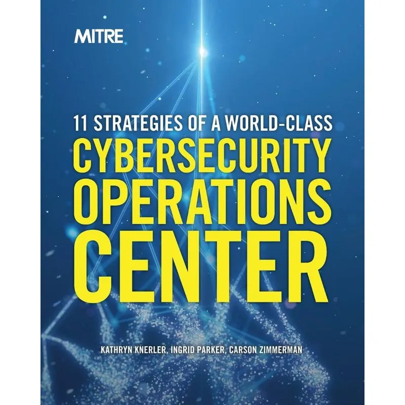 11 Strategies Of A World-class Cybersecurity Operations Center
