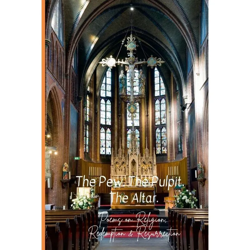 The Pew. The Pulpit. The Altar.