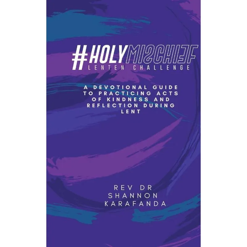 #holymischief Lenten Challenge