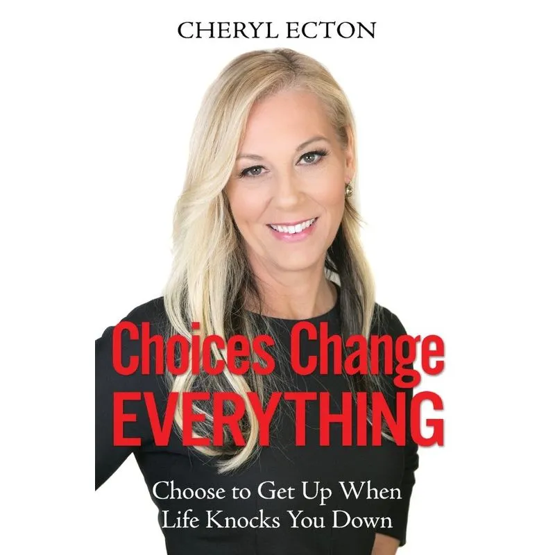 Choices Change Everything