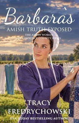 Barbara's Amish Truth Exposed: An Amish Fiction Christian Novel Paperback