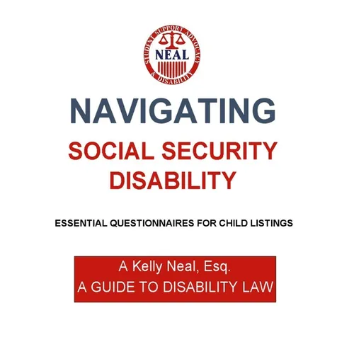 Navigating Social Security Disability-Essential Questionnaires For Child Listings: A Guide To Disability Law - Hardcover