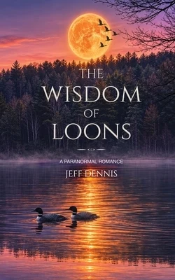 The Wisdom of Loons Paperback