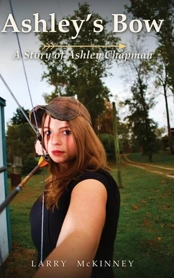Ashley's Bow: A Story of Ashley Chapman Hardcover